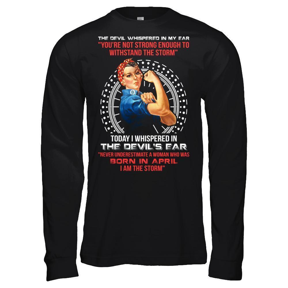 I Whispered Devil Ear Woman Who Was Born In April-T-Shirt & Hoodie-Long Sleeve T-Shirt-Black