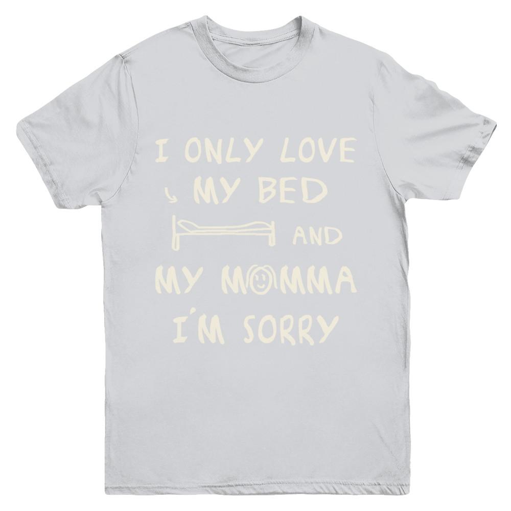 I Only Love My Bed And My Momma Youth-Youth Shirt-Youth T-Shirt-Sport Grey