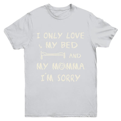 I Only Love My Bed And My Momma Youth-Youth Shirt-Youth T-Shirt-Sport Grey