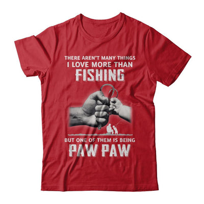 I Love More Than Fishing Being Paw Paw Funny Fathers Day-T-Shirt & Hoodie-Classic T-Shirt-Red