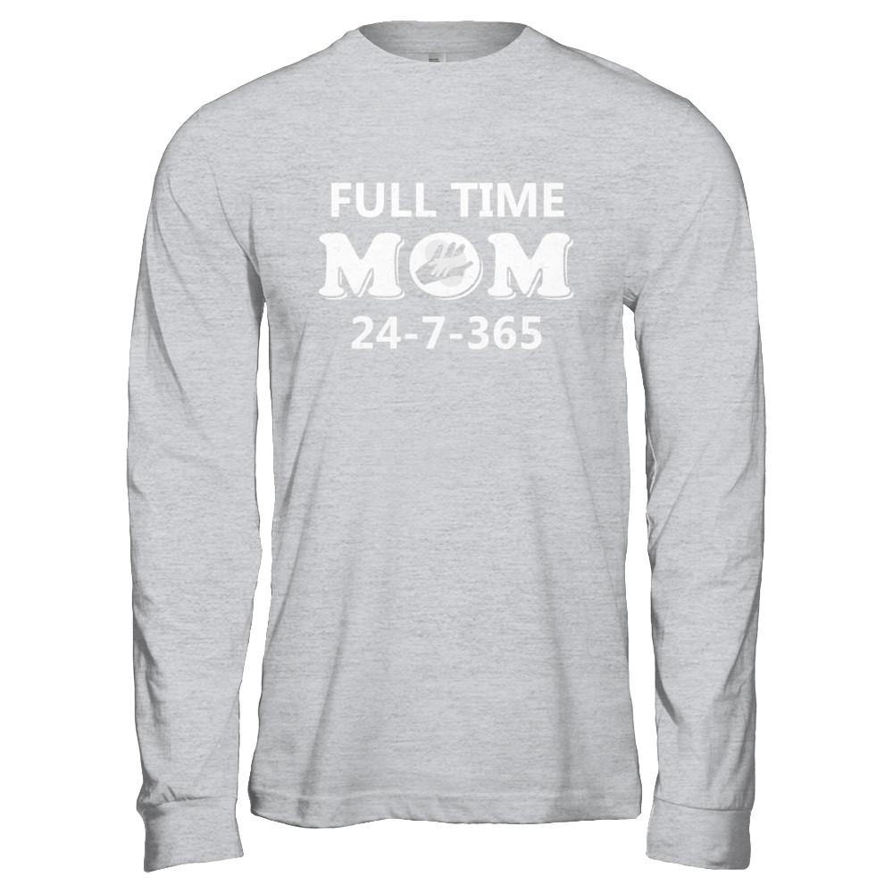 Full Time Mom 24-7-365 Funny Mommy Mothers Day-T-Shirt & Hoodie-Long Sleeve T-Shirt-Sport Grey