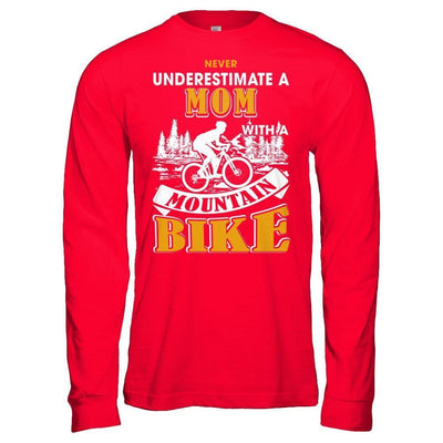 Never Underestimate A Mom With A Mountain Bike-T-Shirt & Hoodie-Long Sleeve T-Shirt-Red