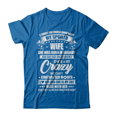 3 Things About My Spoiled Wife January Birthday Gift-T-Shirt & Hoodie-Classic T-Shirt-Royal