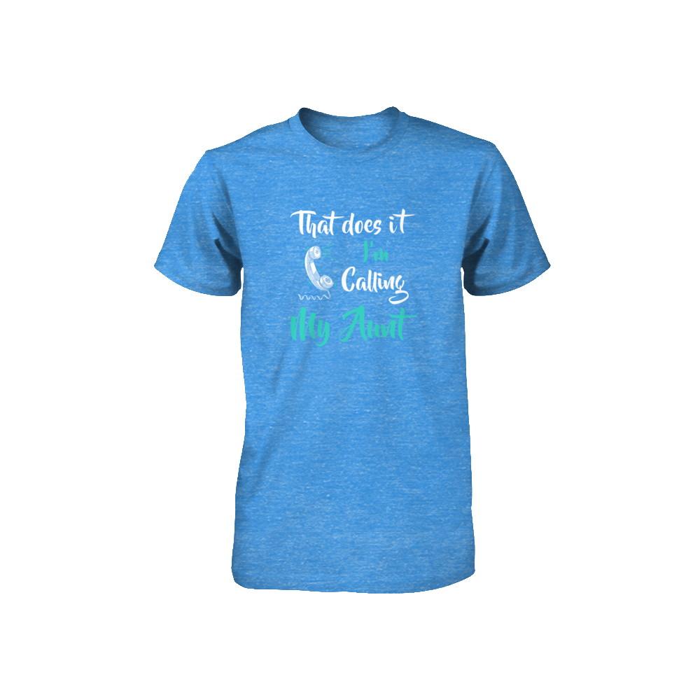 That Does It I'm Calling My Aunt Youth-Youth Shirt-Youth T-Shirt-True Royal Triblend