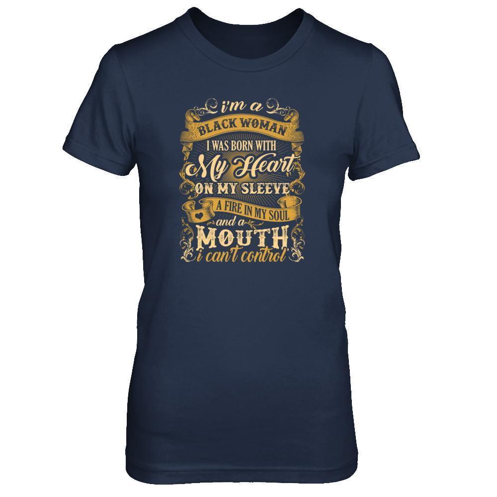 I Am A Black Woman I Was Born With My Heart On My Sleeve-T-Shirt & Tank Top-Women's T-Shirt-Navy