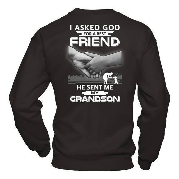 I Asked God For A Best Friend He Sent Me My Grandson-T-Shirt & Hoodie-Crewneck Sweatshirt-Black