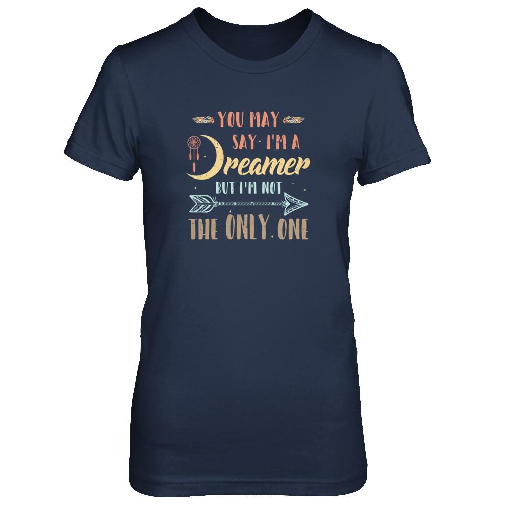 You May Say I'm A Dreamer But I'm Not The Only One-T-Shirt & Tank Top-Women's T-Shirt-Navy