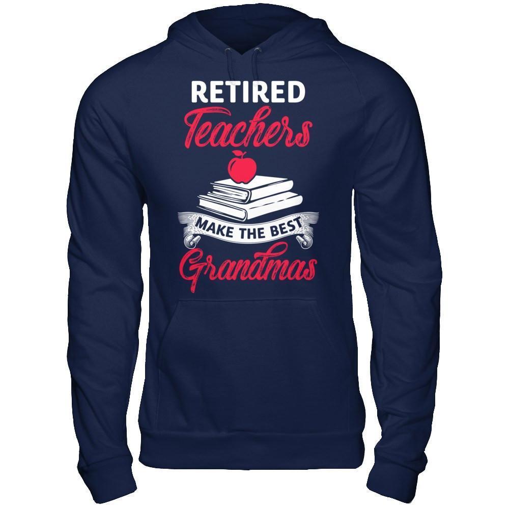 Retired Teachers Make The Best Grandmas-T-Shirt & Hoodie-Pullover Hoodie-Navy