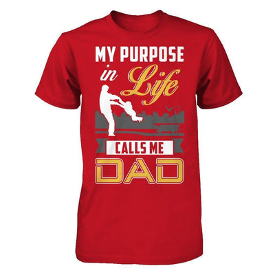My Purpose In Life Calls Me Dad-T-Shirt & Hoodie-Classic T-Shirt-Red