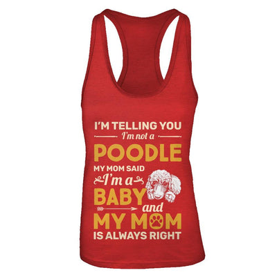 Poodle I'm Telling You I'm Not A Poodle My Mom Said-T-Shirt & Tank Top-Women's Ideal Racerback Tank-Red