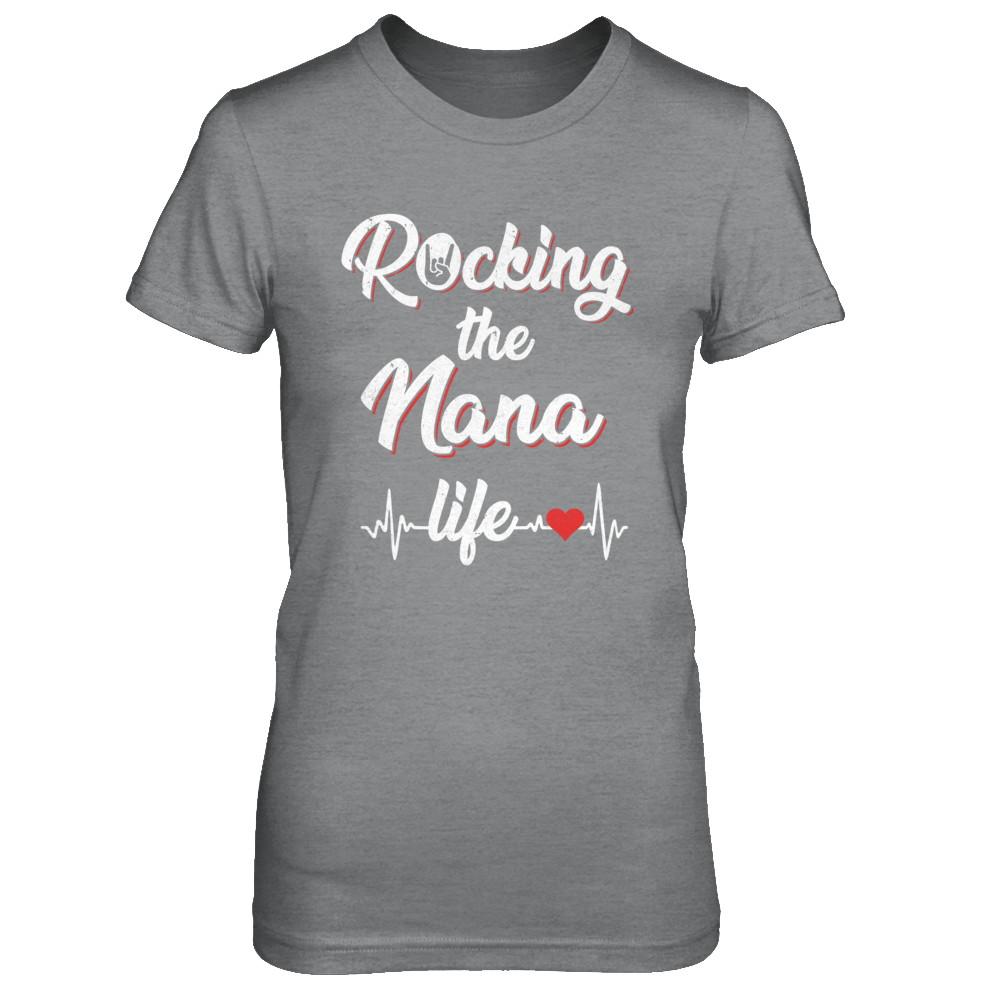 Rocking The Nana Life Mothers Day Gifts-T-Shirt & Hoodie-Women's T-Shirt-Sport Grey