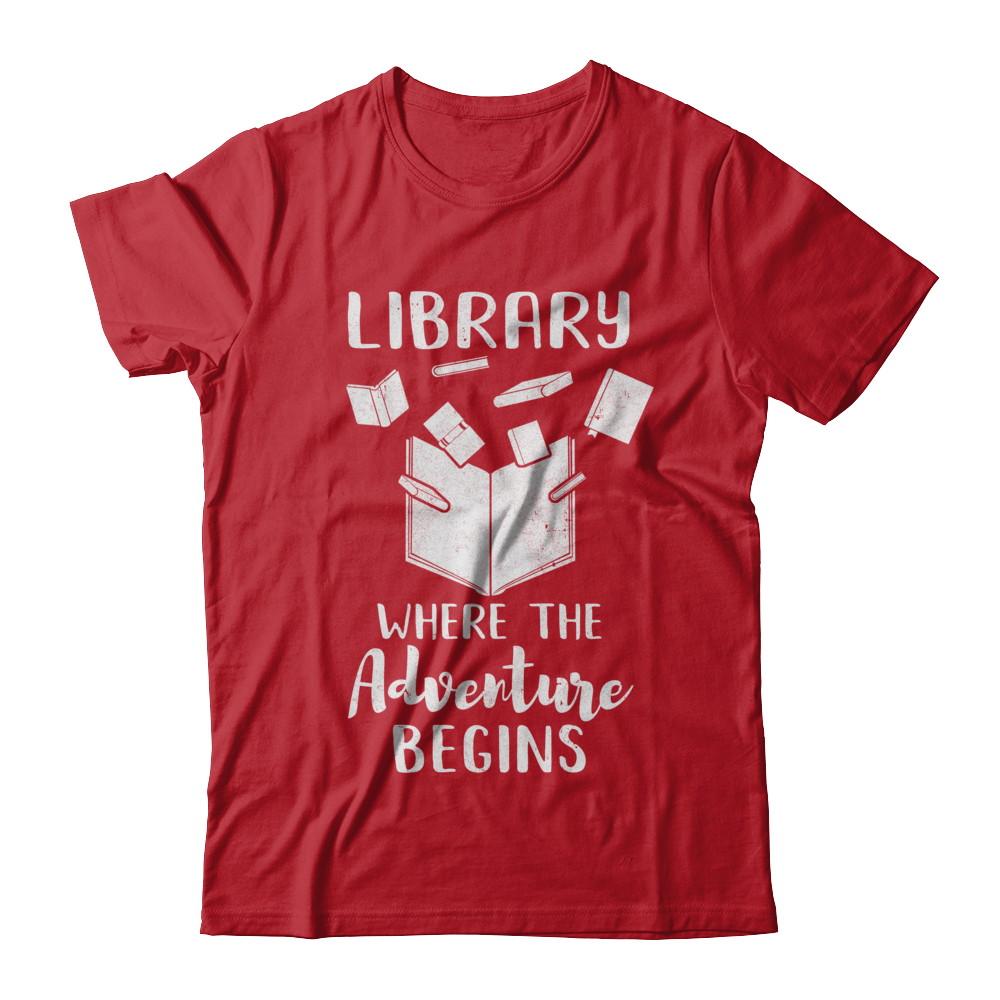 Library Where The Adventure Begins Funny Read Book-T-Shirt & Hoodie-Classic T-Shirt-Red