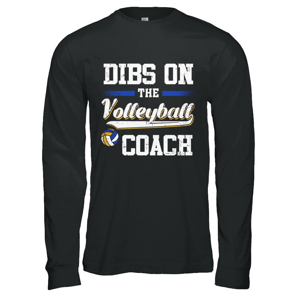 Dibs On The Coach Volleyball-T-Shirt & Hoodie-Long Sleeve T-Shirt-Black