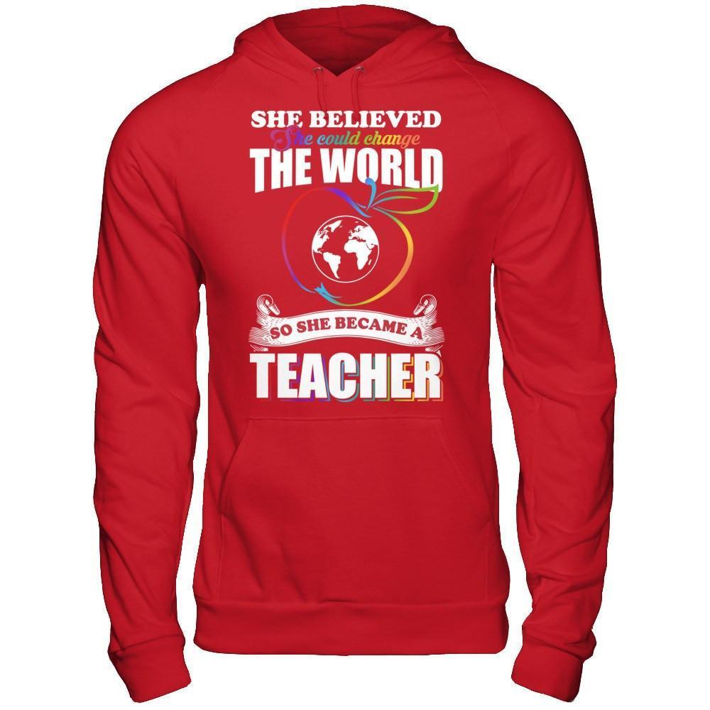 She Believed She Could Change The World She Became A Teacher-T-Shirt & Hoodie-Pullover Hoodie-Red