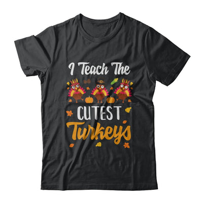I Teach The Cutest Turkeys Thanksgiving Pumpkin Teachers-T-Shirt & Sweatshirt-Classic T-Shirt-Black