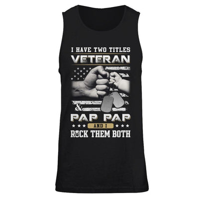 I Have Two Titles Veteran And Pap Pap-T-Shirt & Hoodie-Unisex Tank-Black