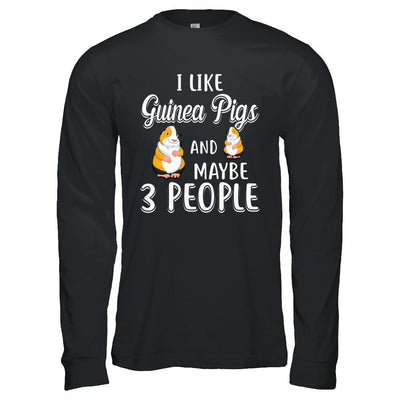 I Like Guinea Pigs And Maybe 3 People-T-Shirt & Hoodie-Long Sleeve T-Shirt-Black