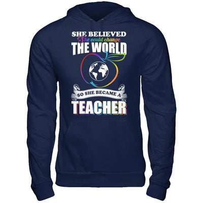 She Believed She Could Change The World She Became A Teacher-T-Shirt & Hoodie-Pullover Hoodie-Navy