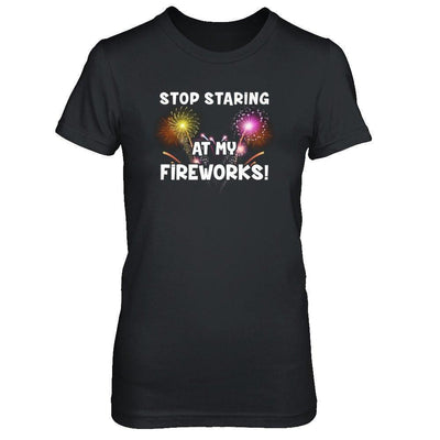 Stop Staring At My Fireworks-T-Shirt & Tank Top-Women's T-Shirt-Black