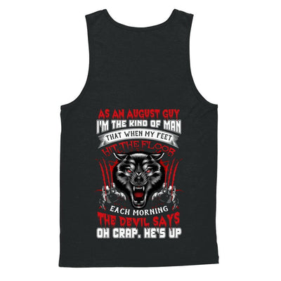 As An August Guy I Am The Kind Of Man-T-Shirt & Hoodie-Unisex Tank-Black