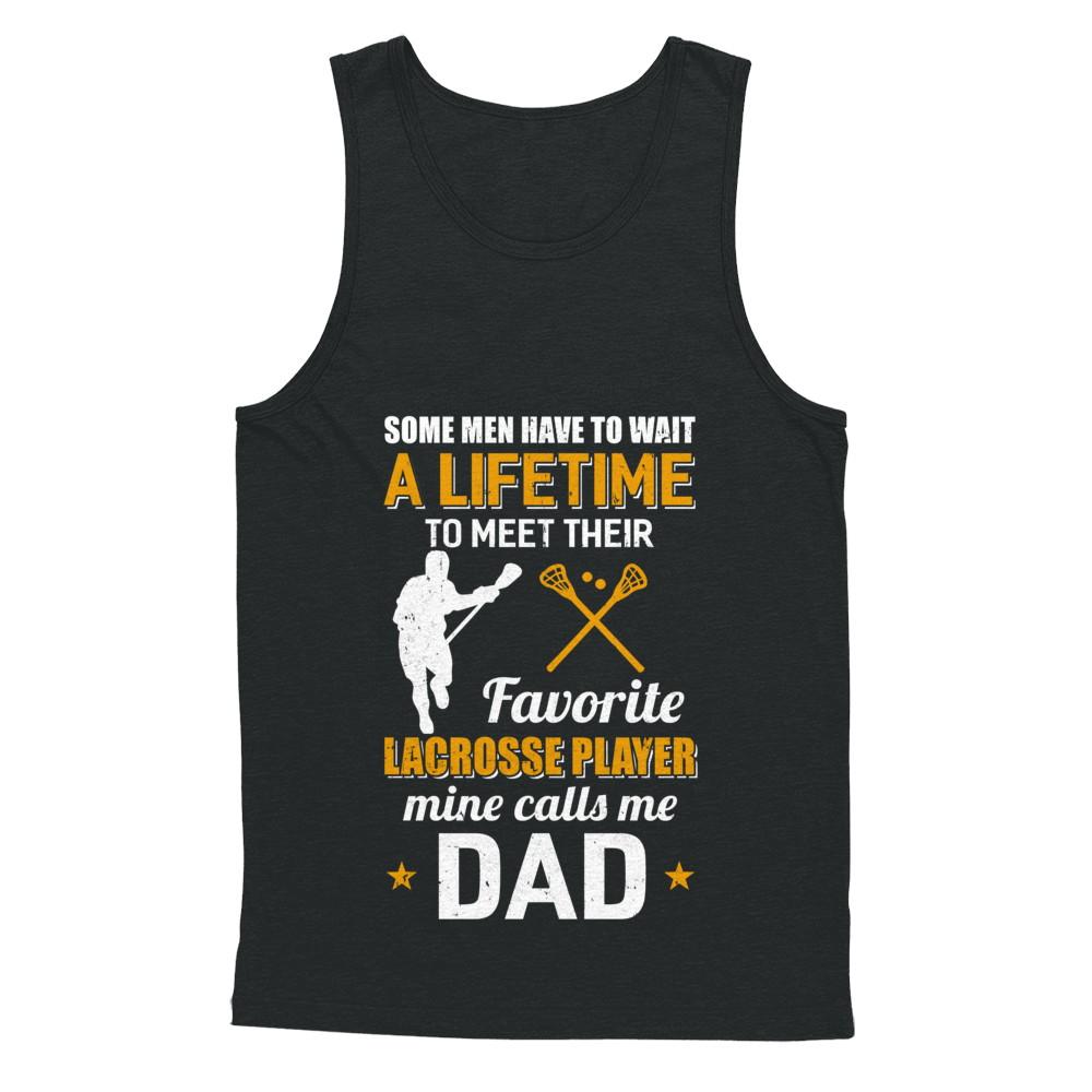 Funny My Favorite Lacrosse Player Calls Me Dad-T-Shirt & Hoodie-