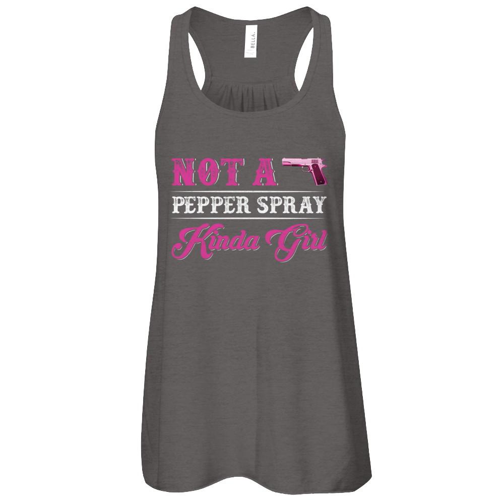 Not A Pepper Spray Kinda Girl Gun Girl-T-Shirt & Tank Top-