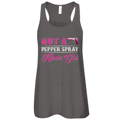 Not A Pepper Spray Kinda Girl Gun Girl-T-Shirt & Tank Top-