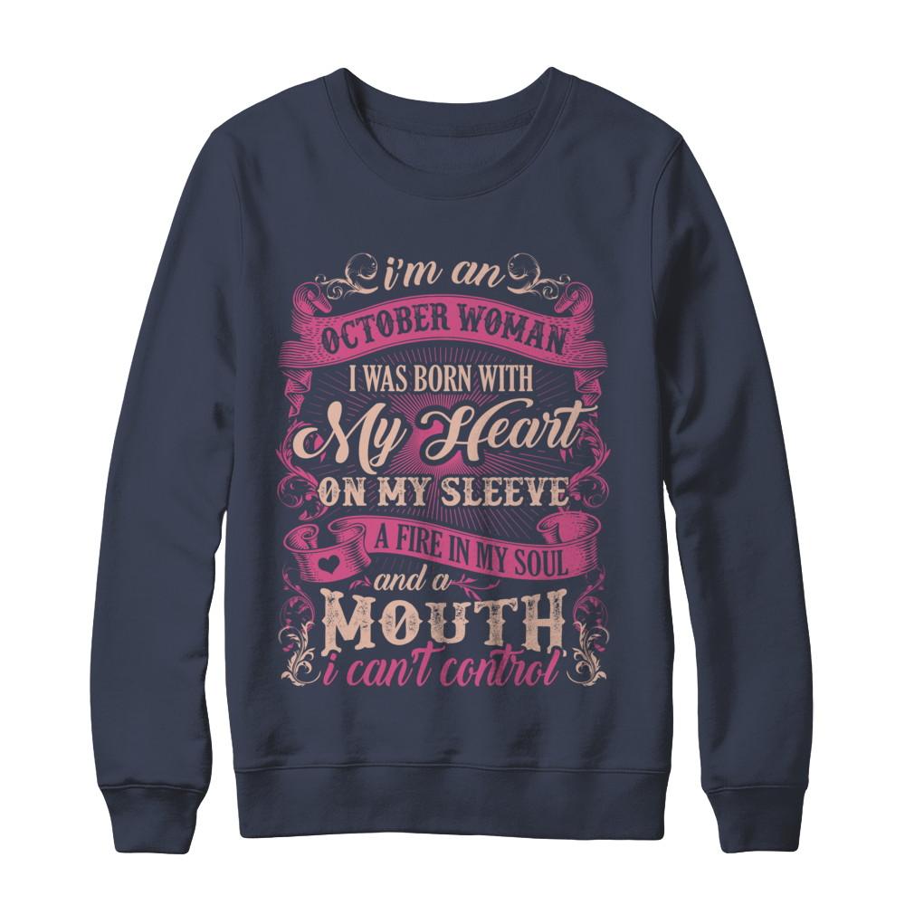 I Am An October Woman I Was Born With My Heart On My Sleeve-T-Shirt & Sweatshirt-Crewneck Sweatshirt-Navy