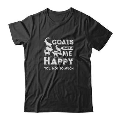 Goats Make Me Happy You Not So Much Goat Lover-T-Shirt & Tank Top-Premium T-Shirt-Black