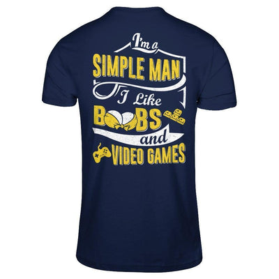 I'm A Simple Man I Like Boobs And Video Games-T-Shirt & Hoodie-Classic T-Shirt-Navy