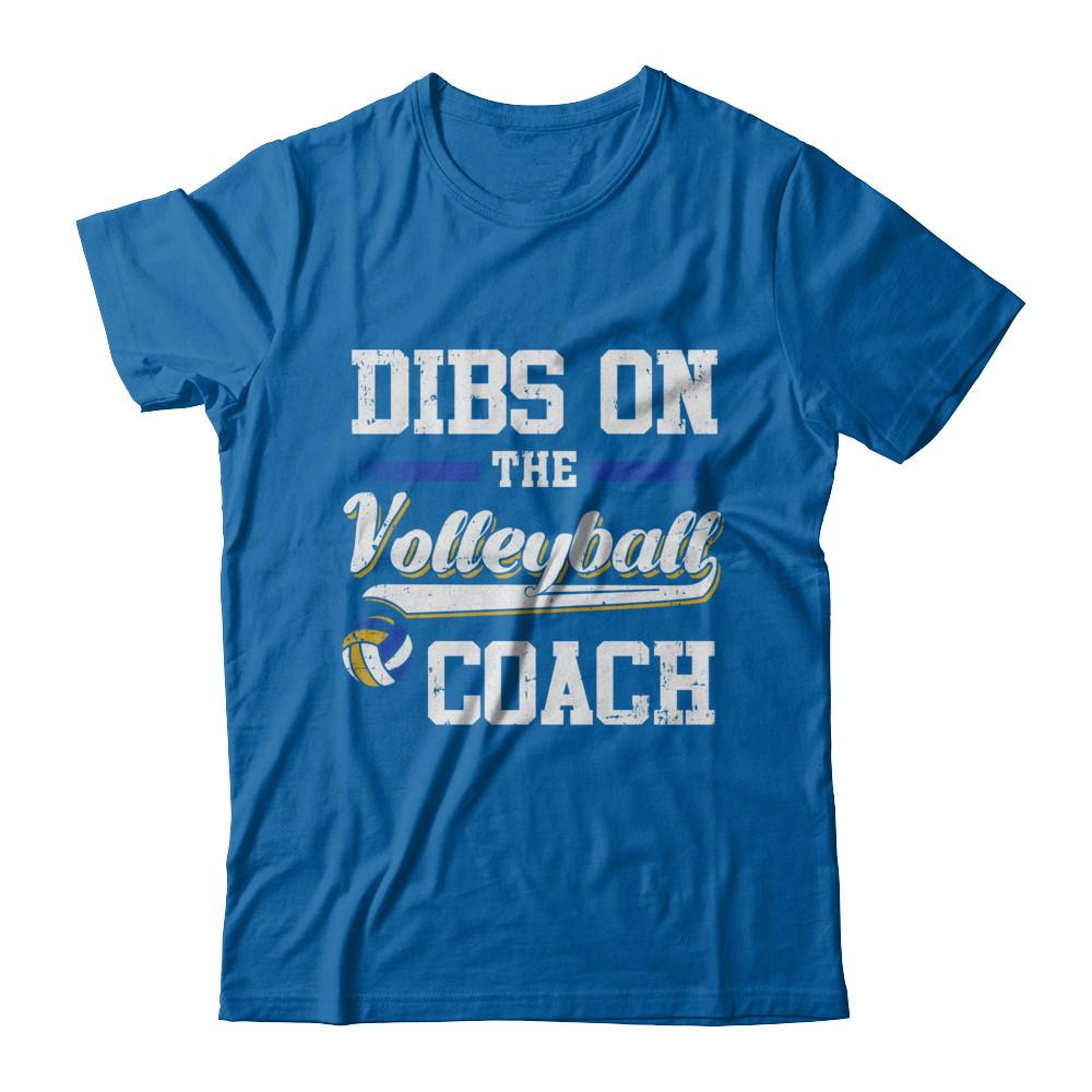 Dibs On The Coach Volleyball-T-Shirt & Hoodie-Classic T-Shirt-Royal