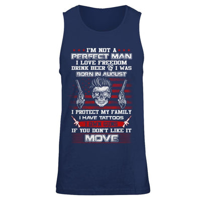 I'm Not A Perfect Man I Was Born In August Own Guns-T-Shirt & Hoodie-Unisex Tank-Navy