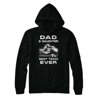 Dad And Daughter Best Team Ever Fathers Day-T-Shirt & Hoodie-Pullover Hoodie-Black