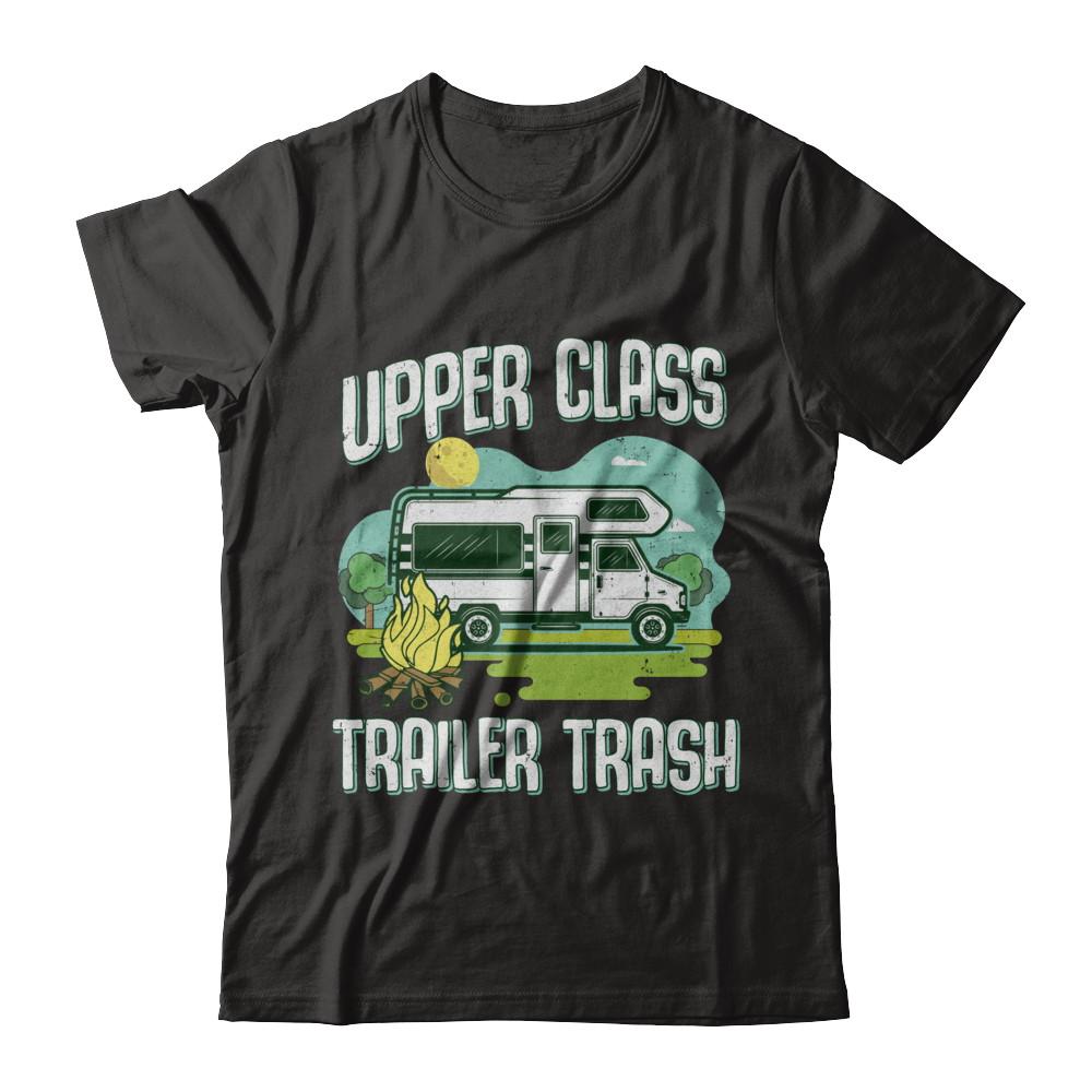 Upper Class Trailer Trash Dad Mom Grandpa Grandma Camping-T-Shirt & Hoodie-Classic T-Shirt-Black