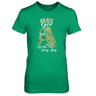 May Woman Lady Girl Wake Pray Slay Birthday Gift-T-Shirt & Tank Top-Women's T-Shirt-Irish Green