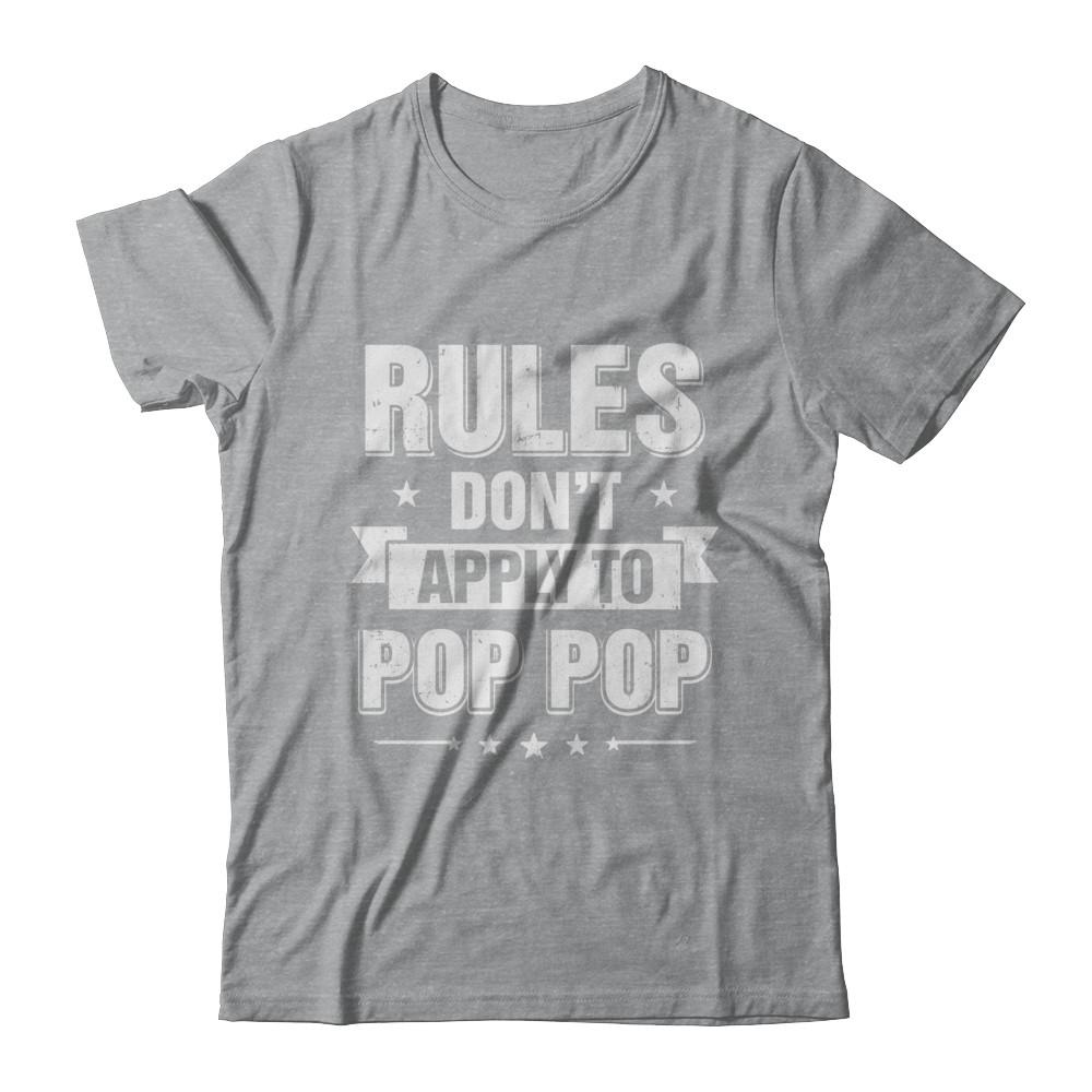 Grandfather Rules Don't Apply To Pop Pop-T-Shirt & Hoodie-Classic T-Shirt-Sport Grey
