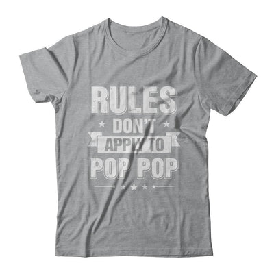 Grandfather Rules Don't Apply To Pop Pop-T-Shirt & Hoodie-Classic T-Shirt-Sport Grey