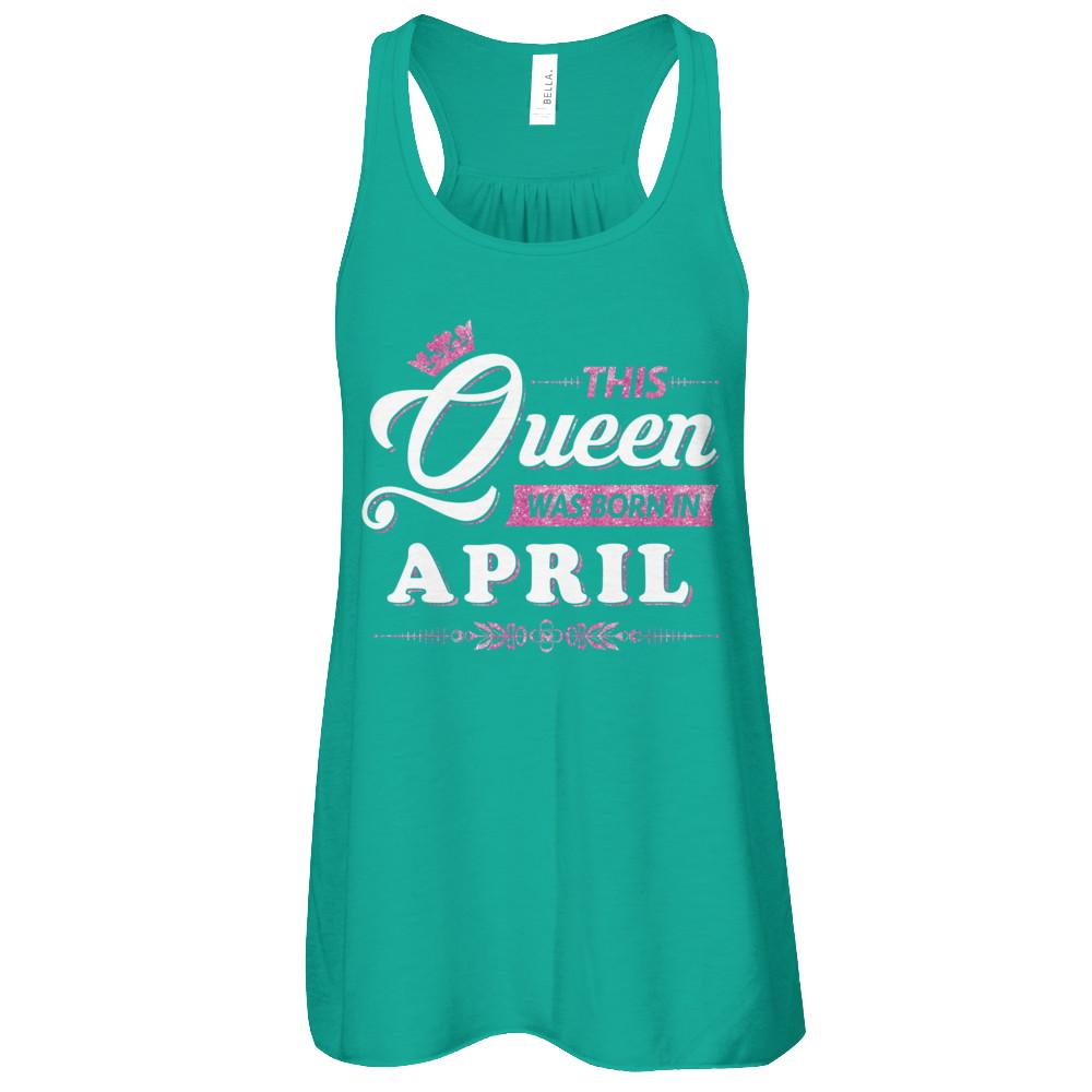 This Queen Was Born In April-T-Shirt & Tank Top-Women's Flowy Racerback Tank-Kelly