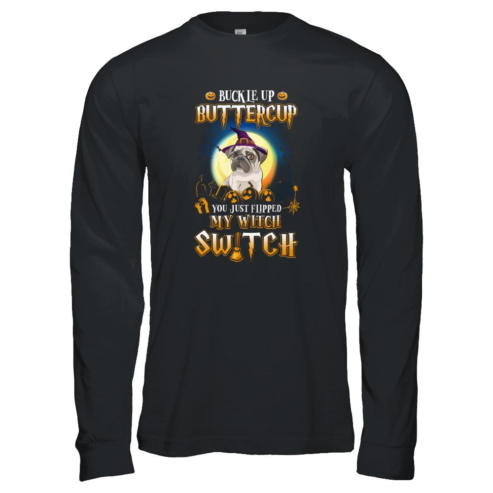 Buckle Up Buttercup Halloween Witch Pug Costume-T-Shirt & Tank Top-Long Sleeve T-Shirt-Black