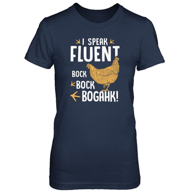 I Speak Fluent Bock Bock Bogahk Famer Funny Chicken-T-Shirt & Tank Top-Women's T-Shirt-Navy