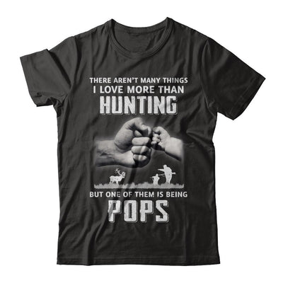 I Love More Than Hunting Being Pops Funny Fathers Day-T-Shirt & Hoodie-Classic T-Shirt-Black
