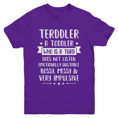Terddler Who Is A Turd Can Not Listen Toddlers Gift Youth-Youth Shirt-Youth T-Shirt-Purple