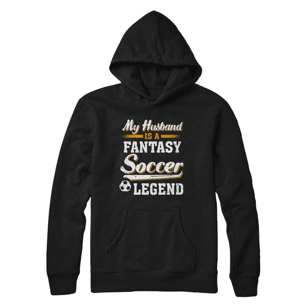 My Husband Is A Fantasy Soccer Legend-T-Shirt & Hoodie-Pullover Hoodie-Black