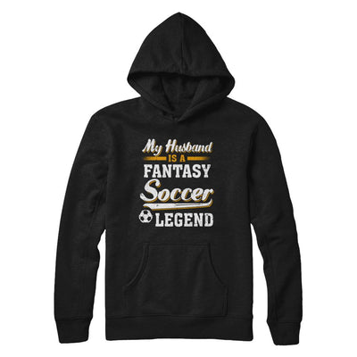 My Husband Is A Fantasy Soccer Legend-T-Shirt & Hoodie-Pullover Hoodie-Black