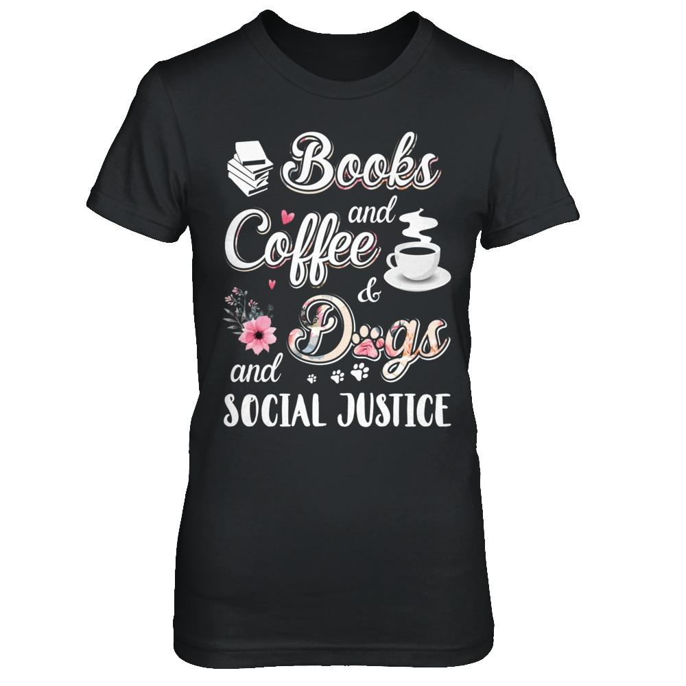 Books Coffee Dogs Social Justice