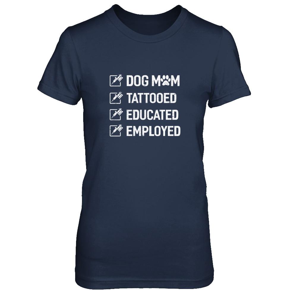 Dog Mom Tattooed Educated Employed-T-Shirt & Tank Top-Women's T-Shirt-Navy
