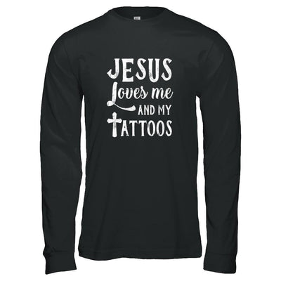 Jesus Just Love Me And My Tattoos Funny Christian-T-Shirt & Tank Top-Long Sleeve T-Shirt-Black