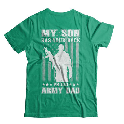 American Flag MY SON HAS YOUR BACK PROUD ARMY DAD-T-Shirt & Hoodie-Classic T-Shirt-Kelly Green