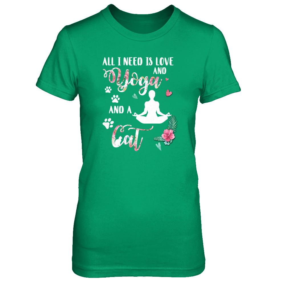 All I Need Is Love And Yoga And A Cat-T-Shirt & Tank Top-Women's T-Shirt-Irish Green