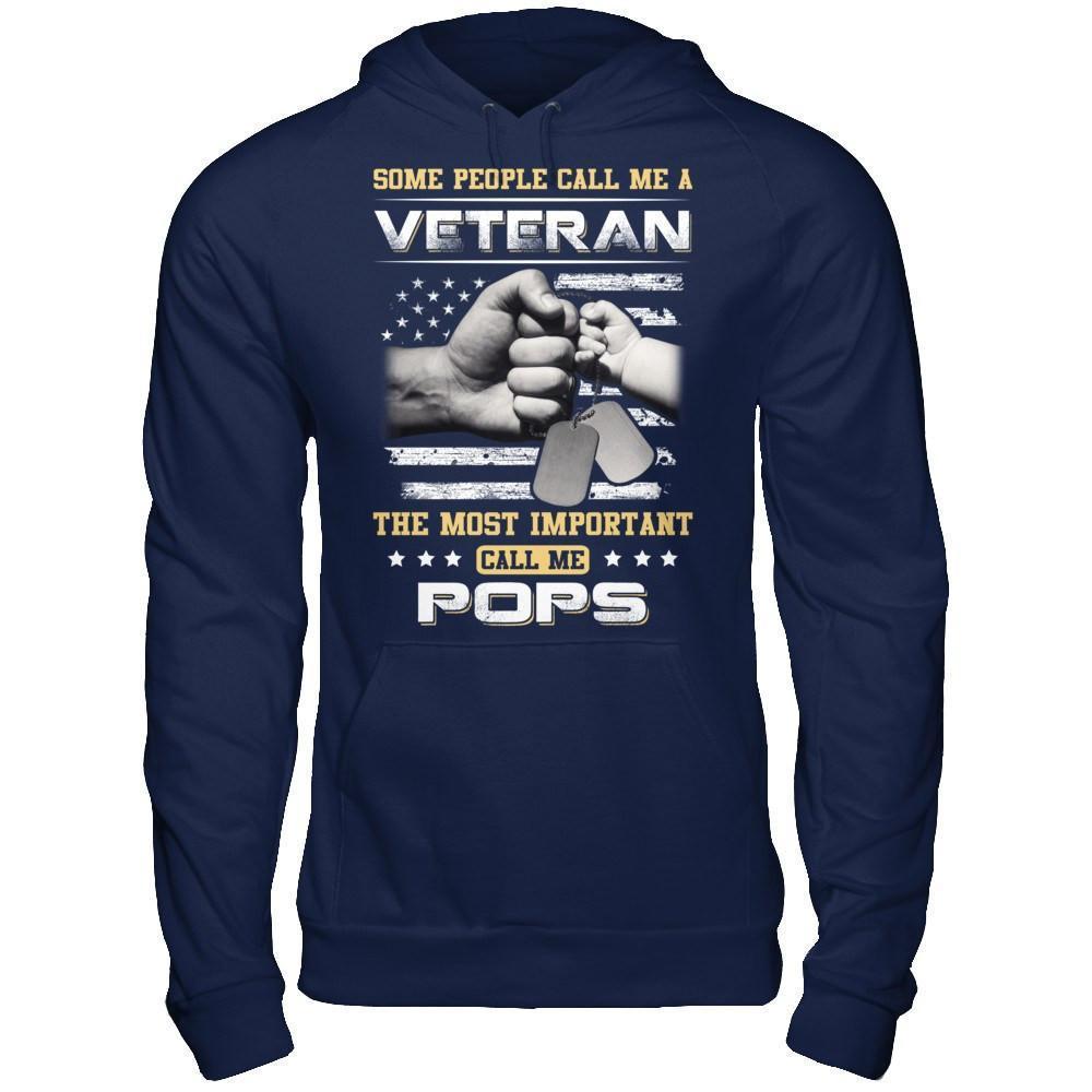 Some People Call Me Veteran The Most Important Call Me Pops-T-Shirt & Hoodie-Pullover Hoodie-Navy